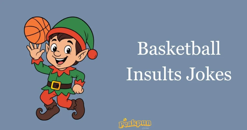 Basketball Insults Jokes
