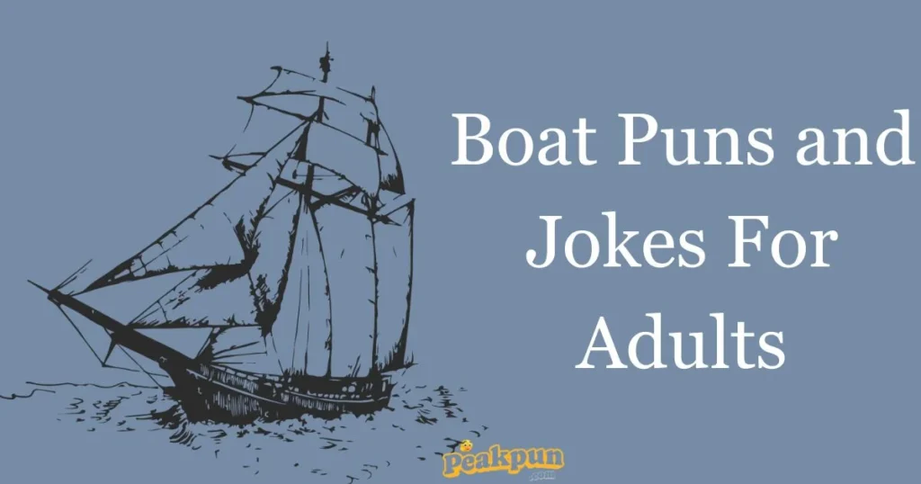Boat Puns And Jokes For Adults
