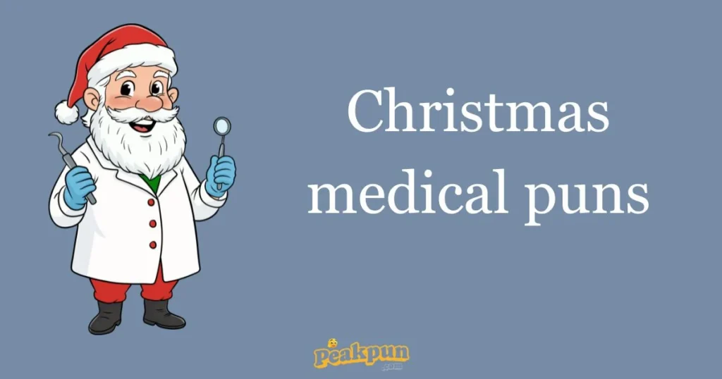 Christmas Medical Puns