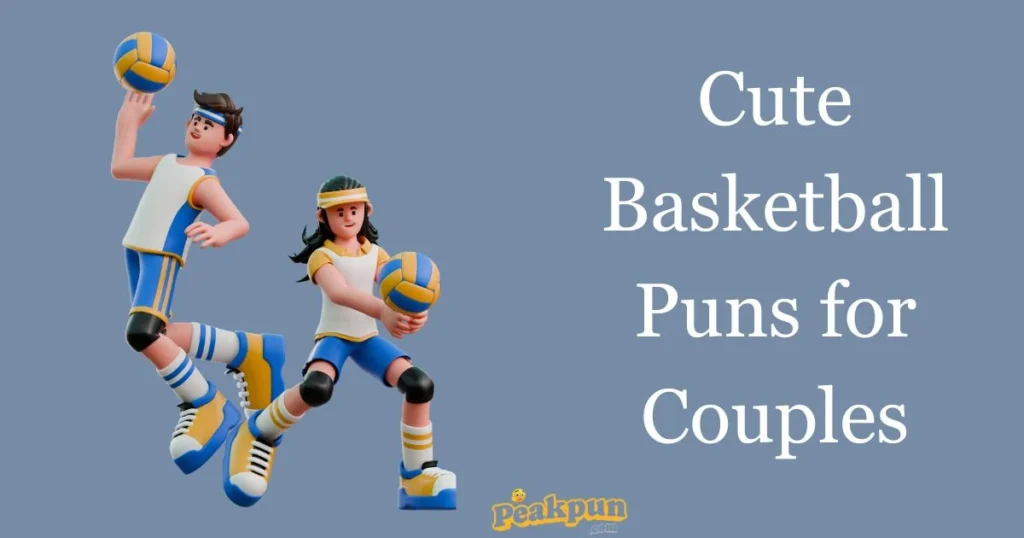 Cute Basketball Puns For Couples