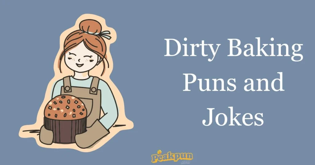 Dirty Baking Puns And Jokes
