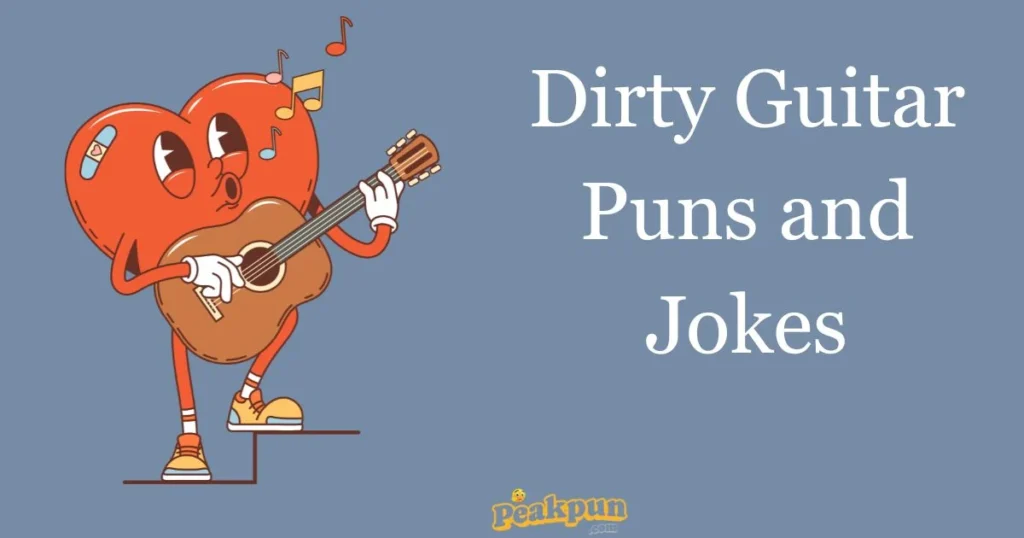 Dirty Guitar Puns And Jokes