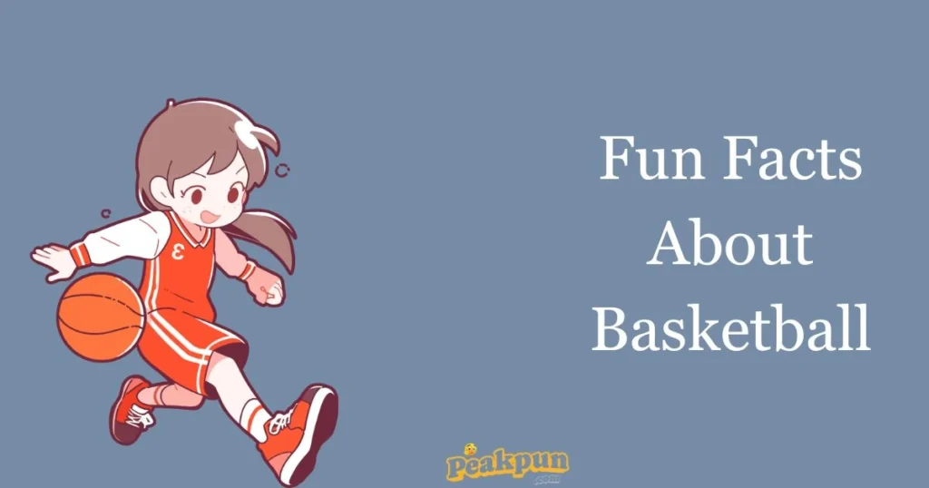 Fun Facts About Basketball