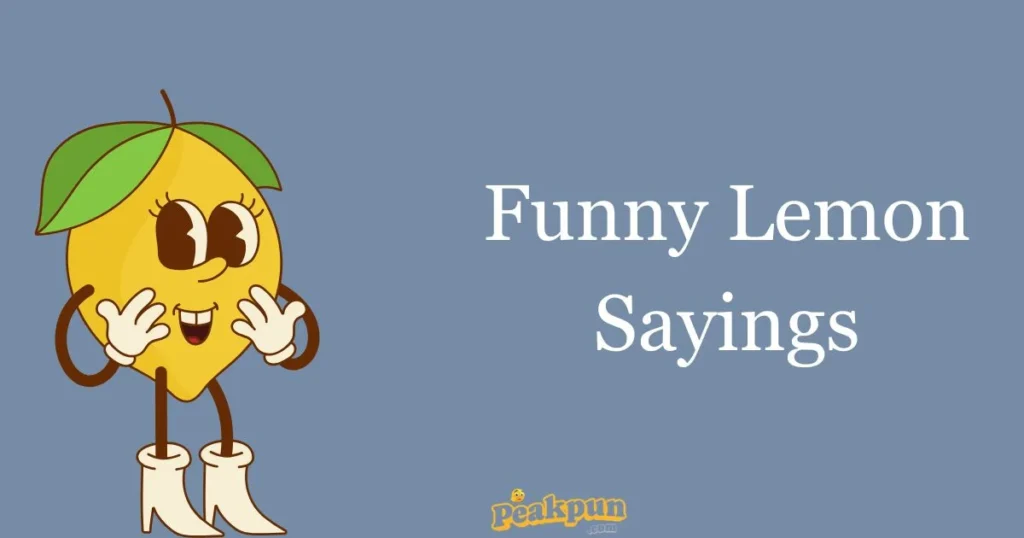 Funny Lemon Sayings
