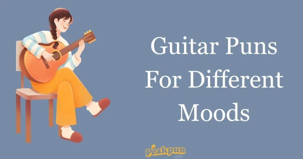 Guitar Puns For Different Moods