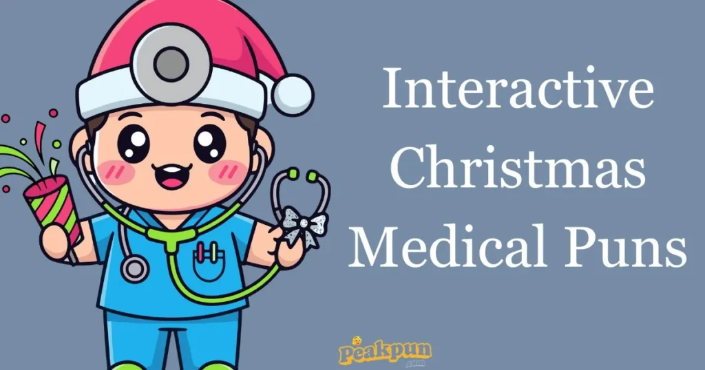 Interactive Christmas Medical Puns