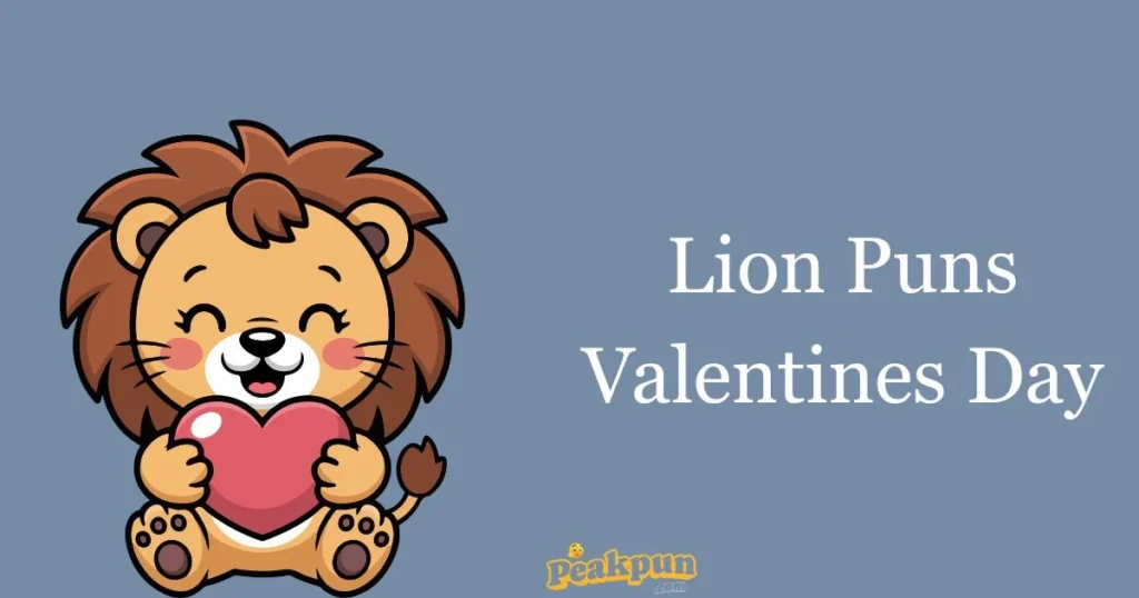 Lion Puns Valentines Day