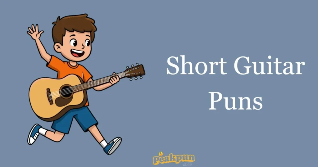 Short Guitar Puns