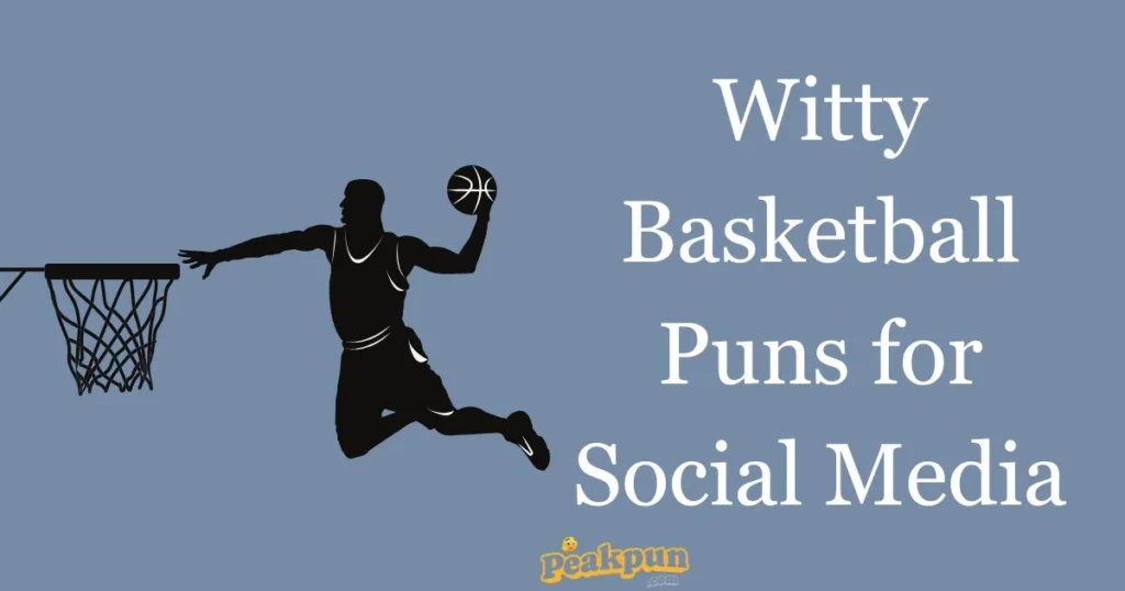 Witty Basketball Puns For Social Media