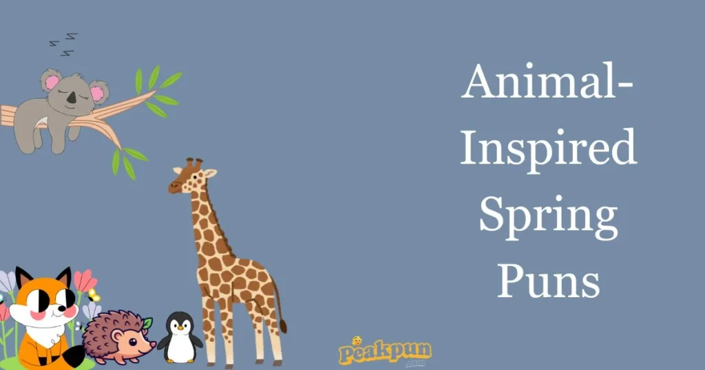 Animal Inspired Spring Puns