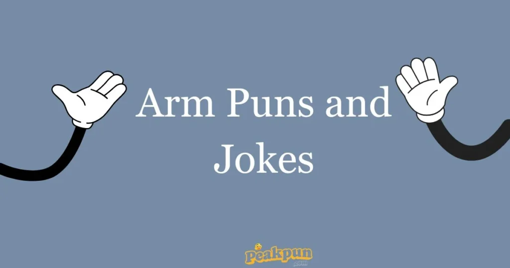 Arm Puns And Jokes