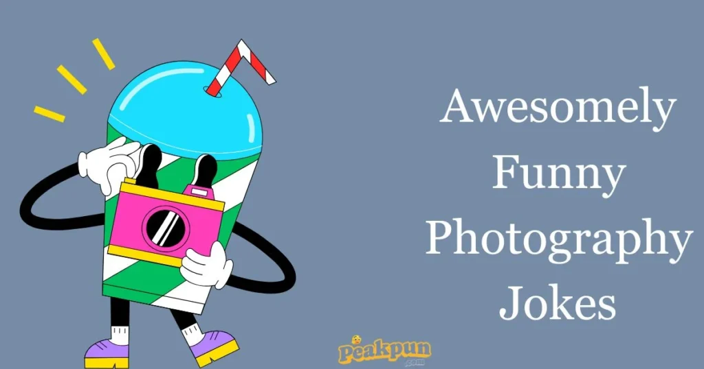 Awesomely Funny Photography Jokes