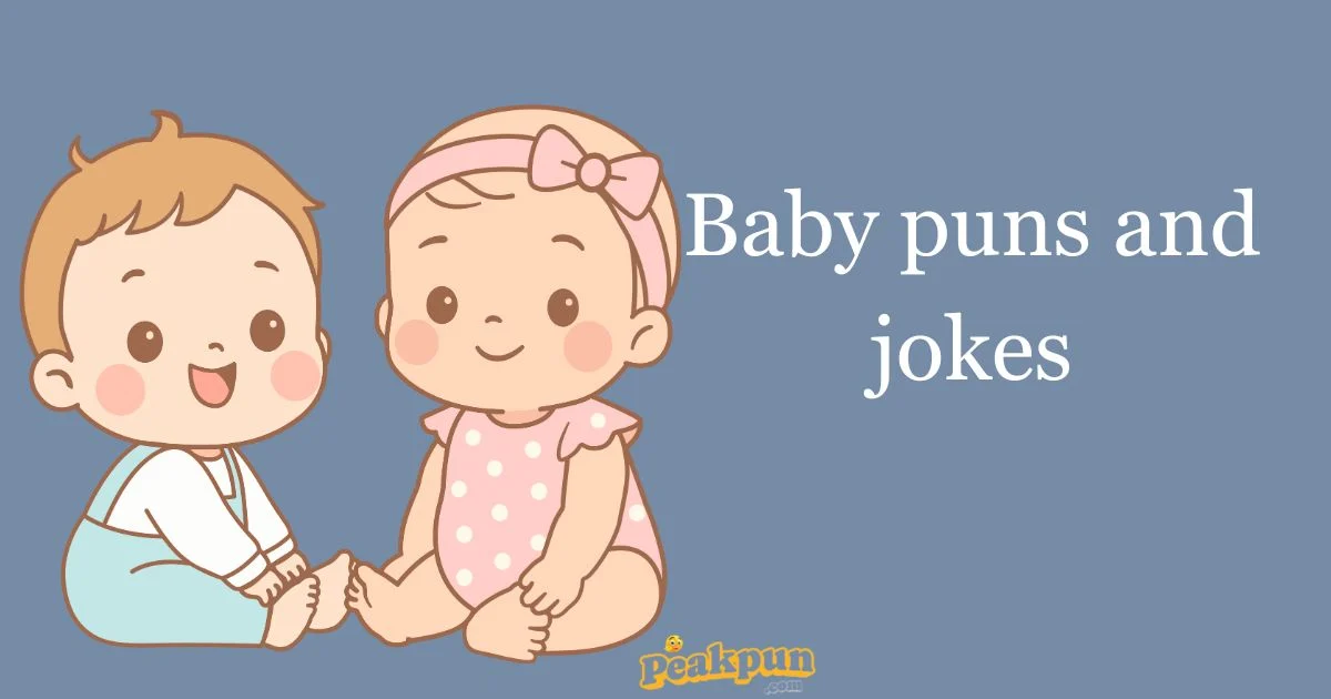 Baby Puns And Jokes