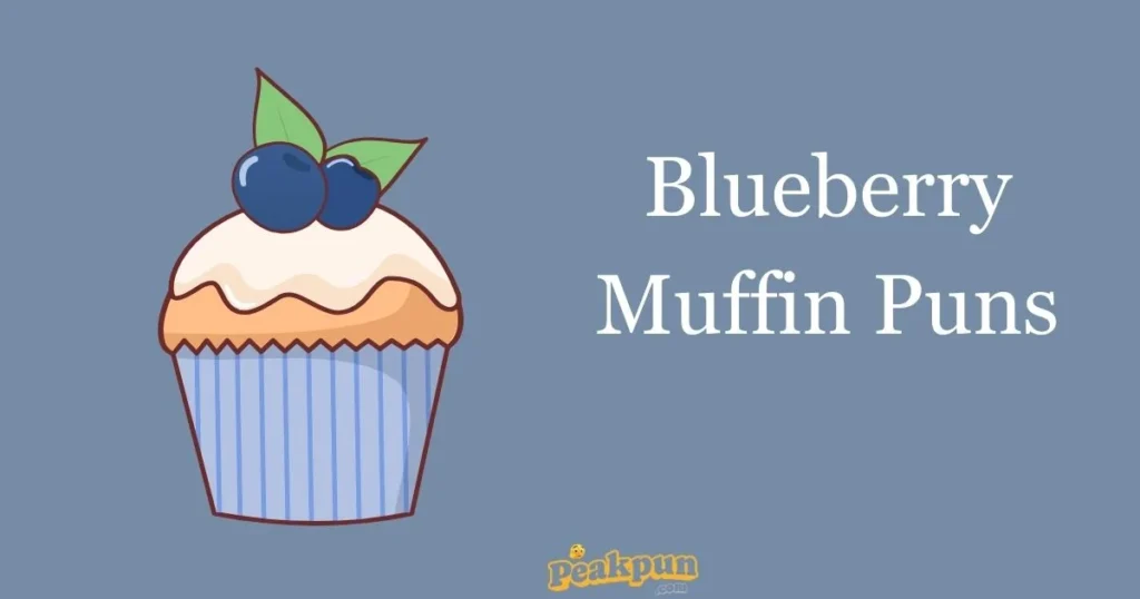 Blueberry Muffin Puns