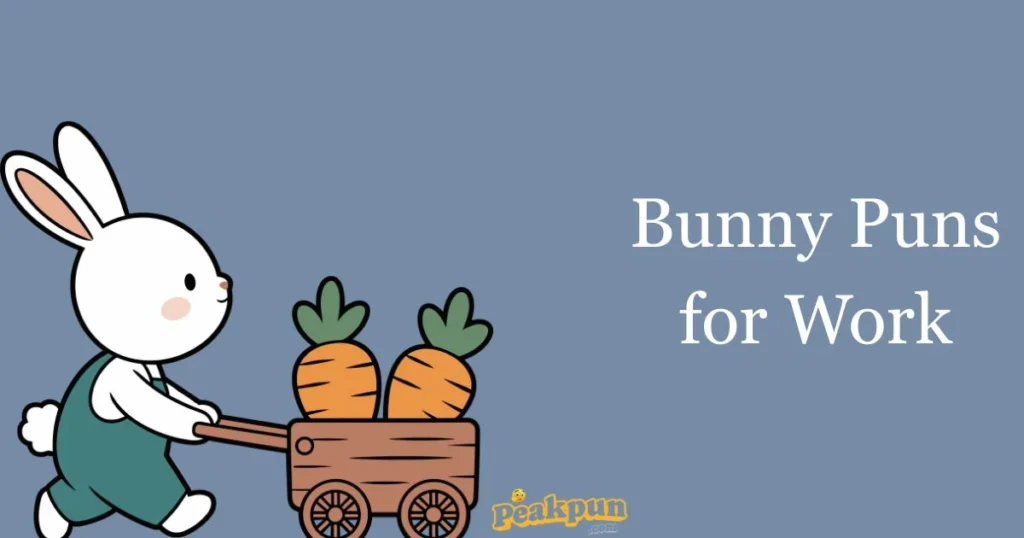 Bunny Puns For Work