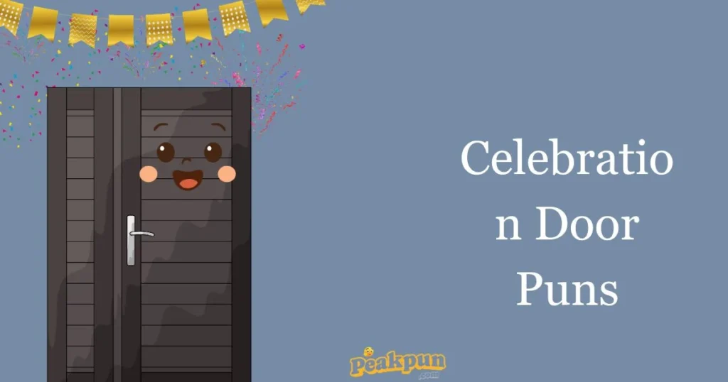 Celebration Door Puns