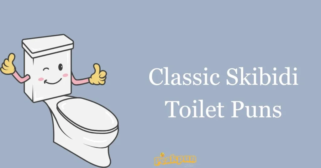 Classic Skibidi Toilet Puns