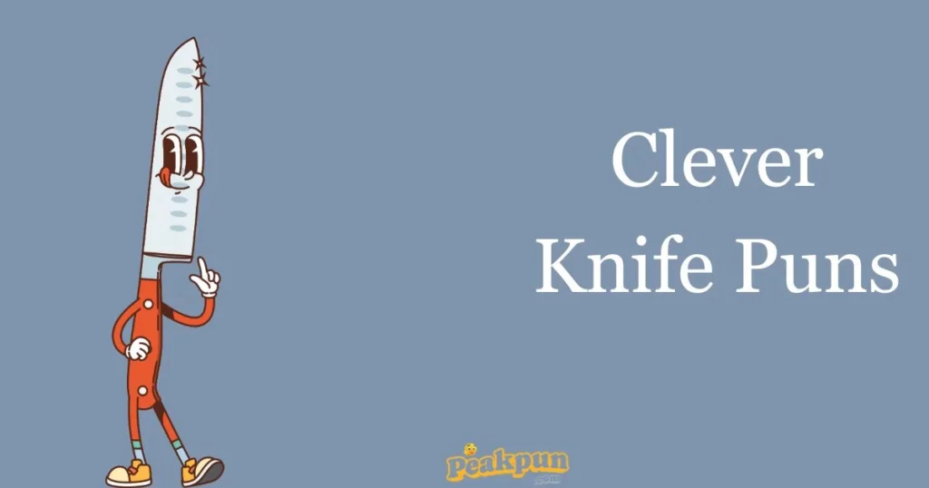 Clever Knife Puns