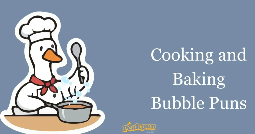 Cooking And Baking Bubble Puns