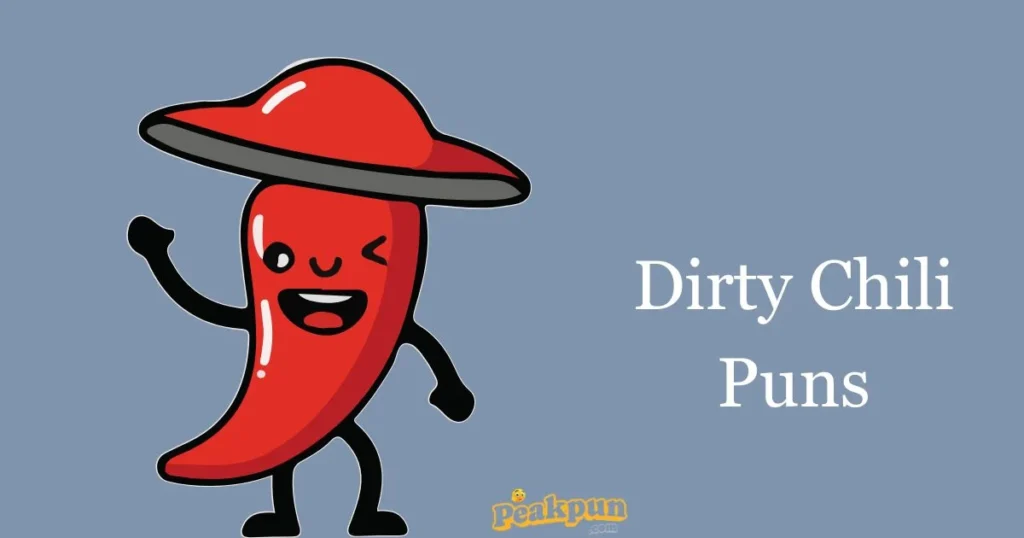 Dirty Chili Puns