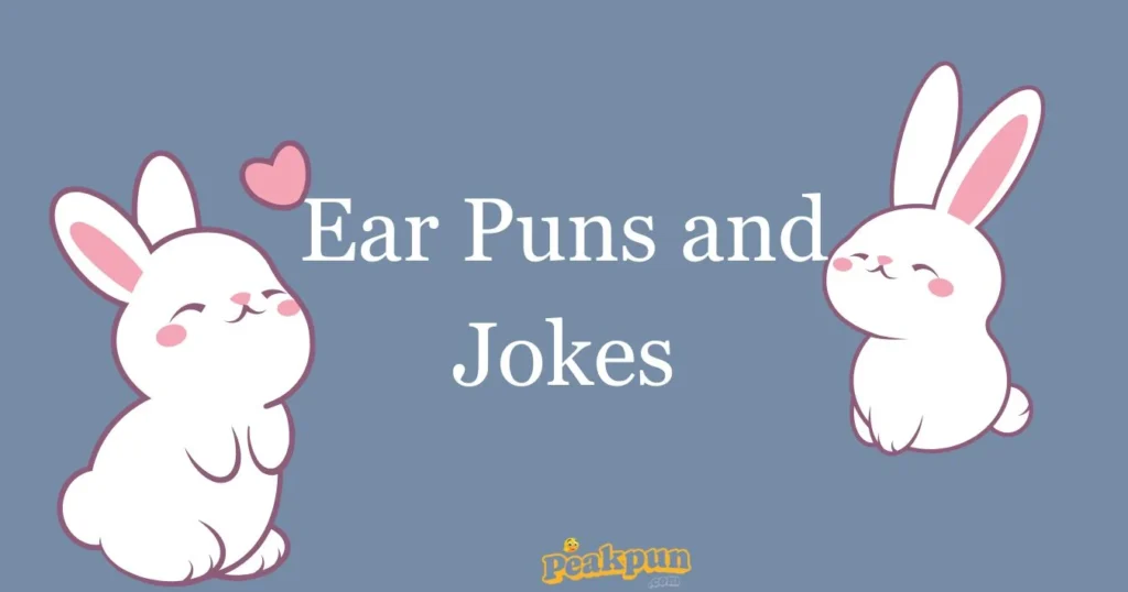 Ear Puns And Jokes