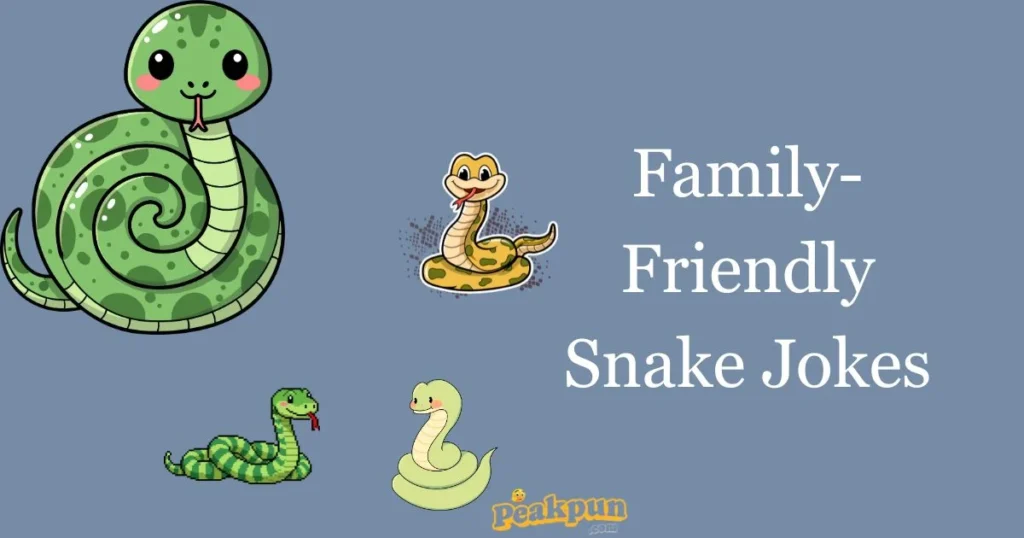 Family Friendly Snake Jokes