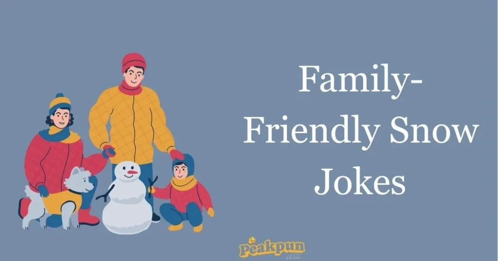 Family Friendly Snow Jokes