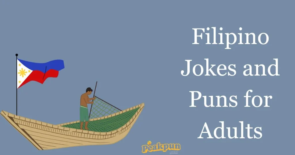 Filipino Jokes And Puns For Adults
