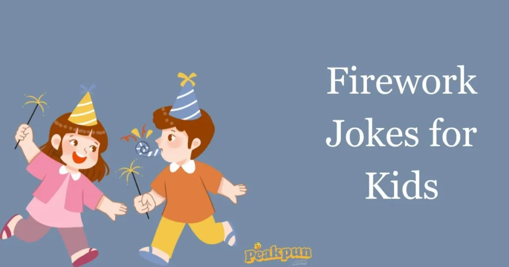 Firework Jokes For Kids