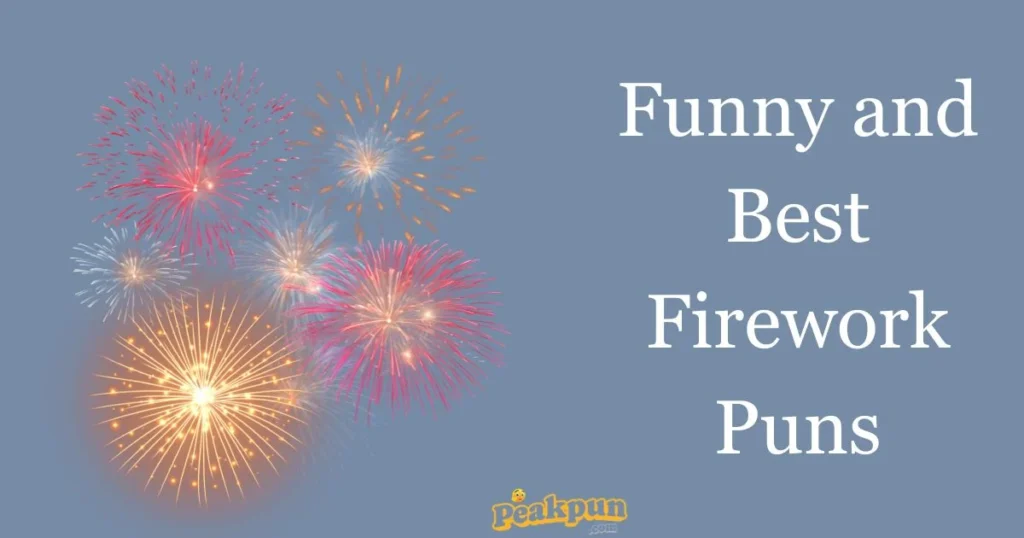 Funny And Best Firework Puns