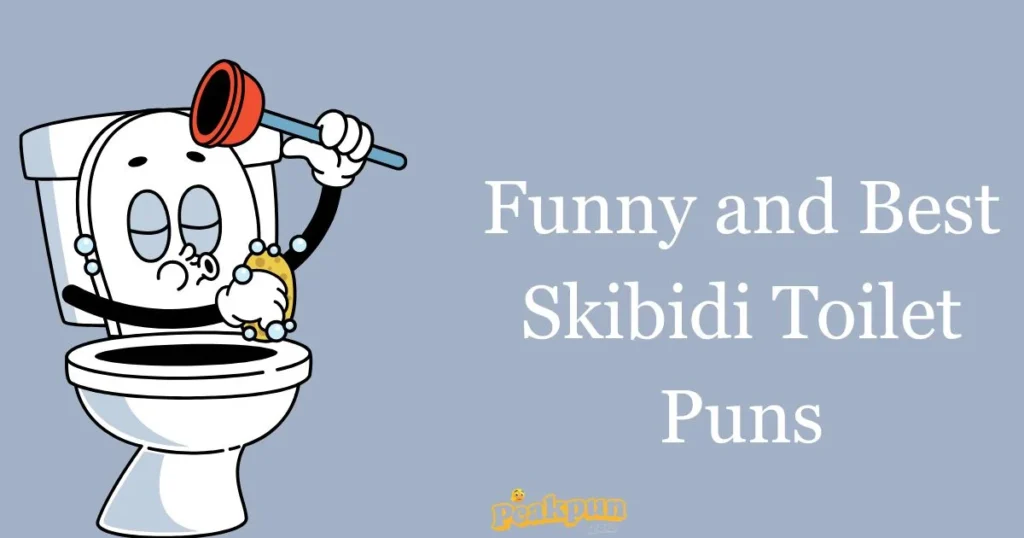 Funny And Best Skibidi Toilet Puns