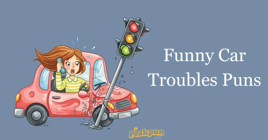 Funny Car Troubles Puns