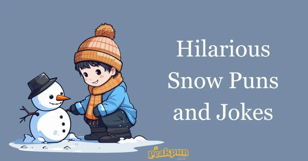 Hilarious Snow Puns And Jokes