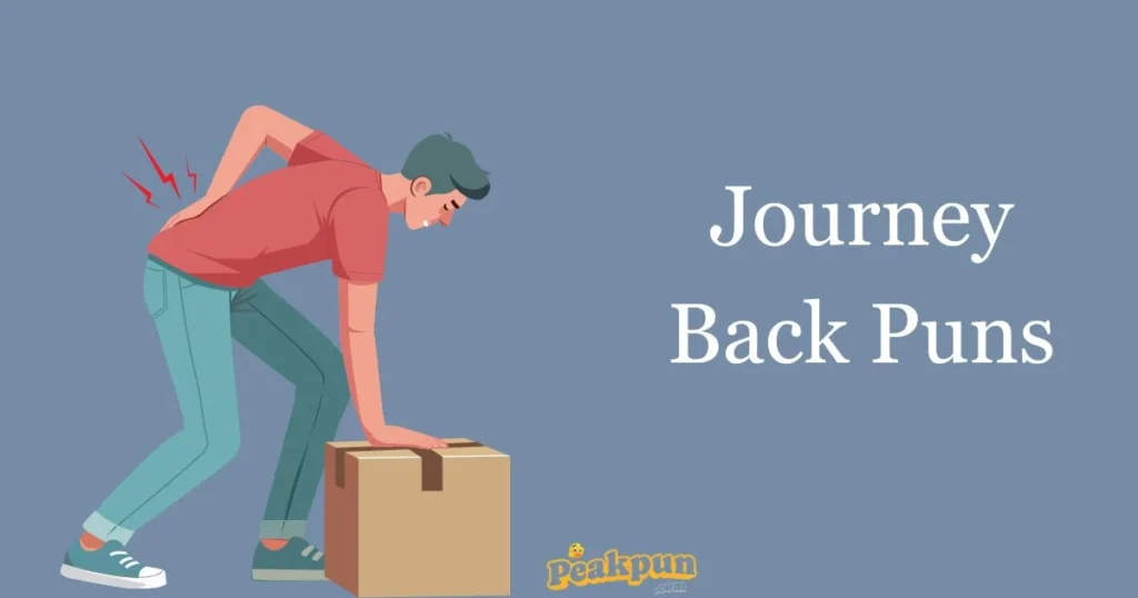 Journey Back Puns