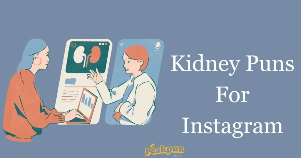 Kidney Puns For Instagram