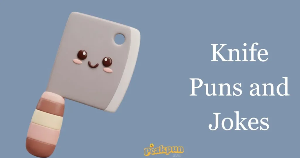 Knife Puns And Jokes