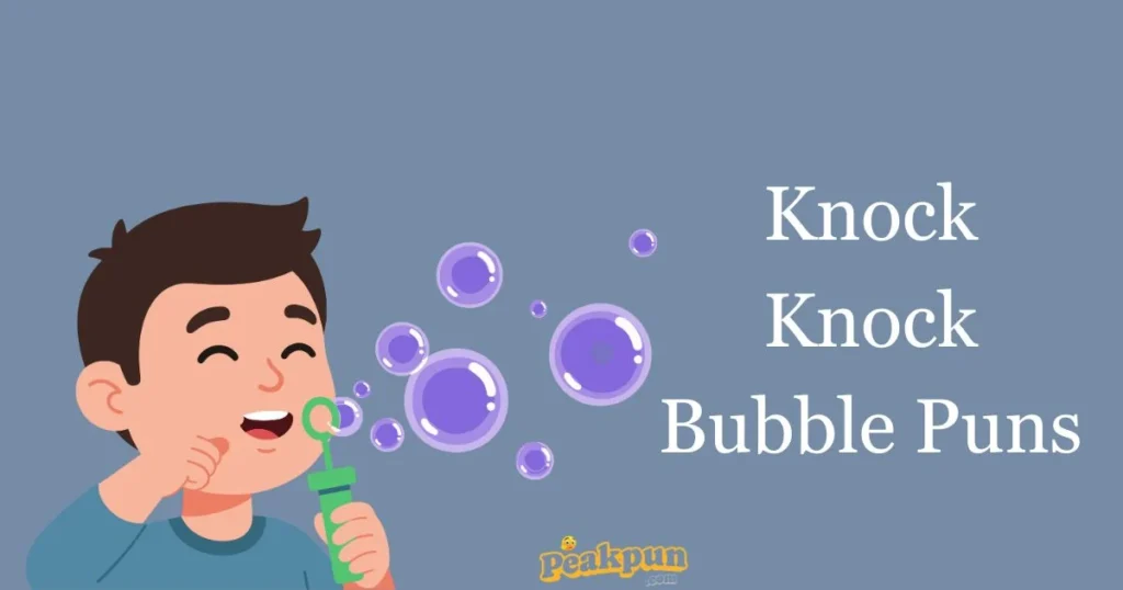 Knock Knock Bubble Puns