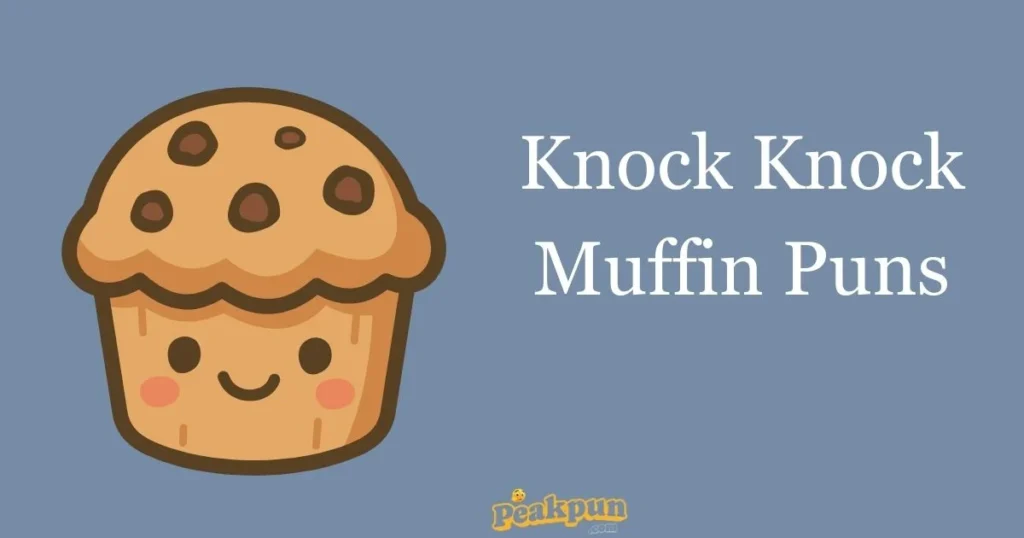 Knock Knock Muffin Puns
