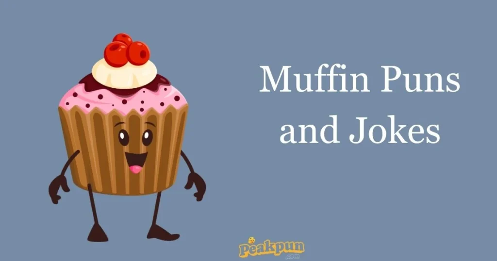 Muffin Puns And Jokes