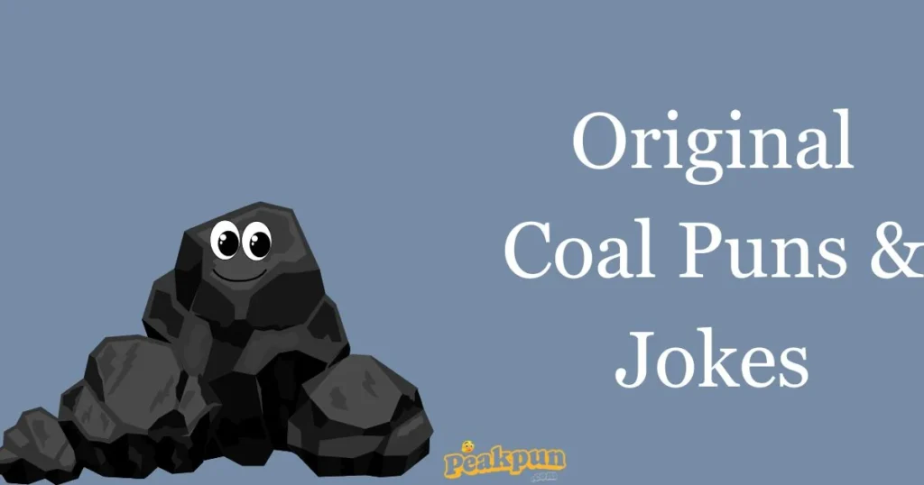 Original Coal Puns And Jokes