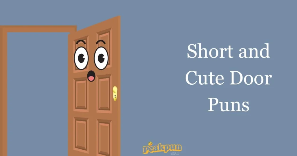 Short And Cute Door Puns