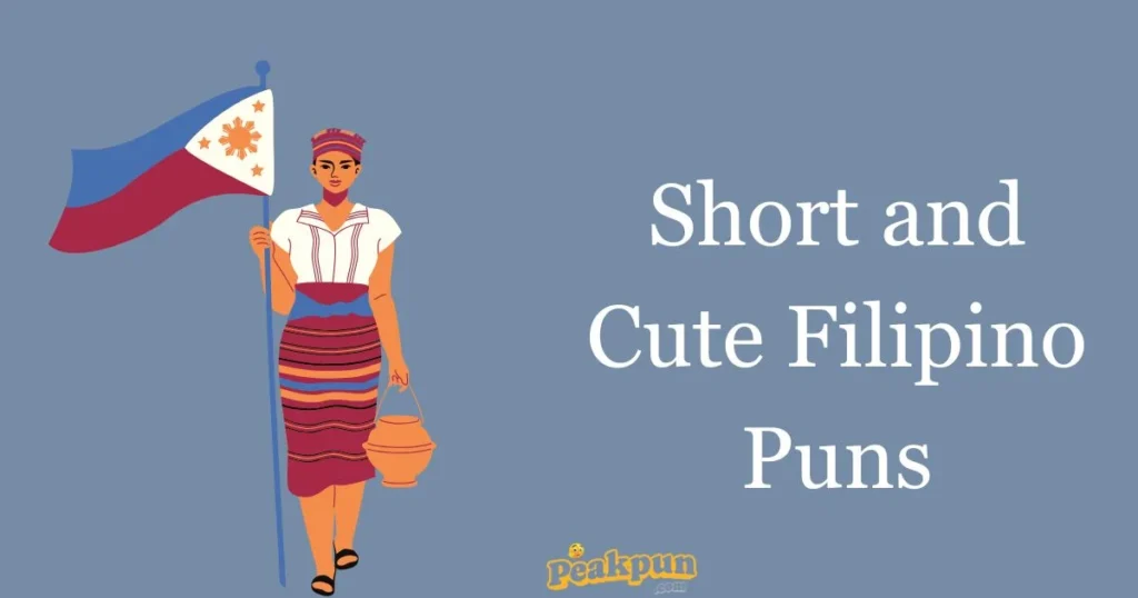 Short And Cute Filipino Puns