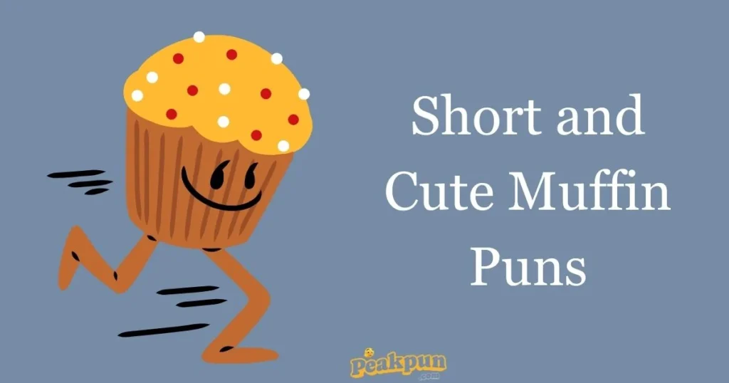 Short And Cute Muffin Puns