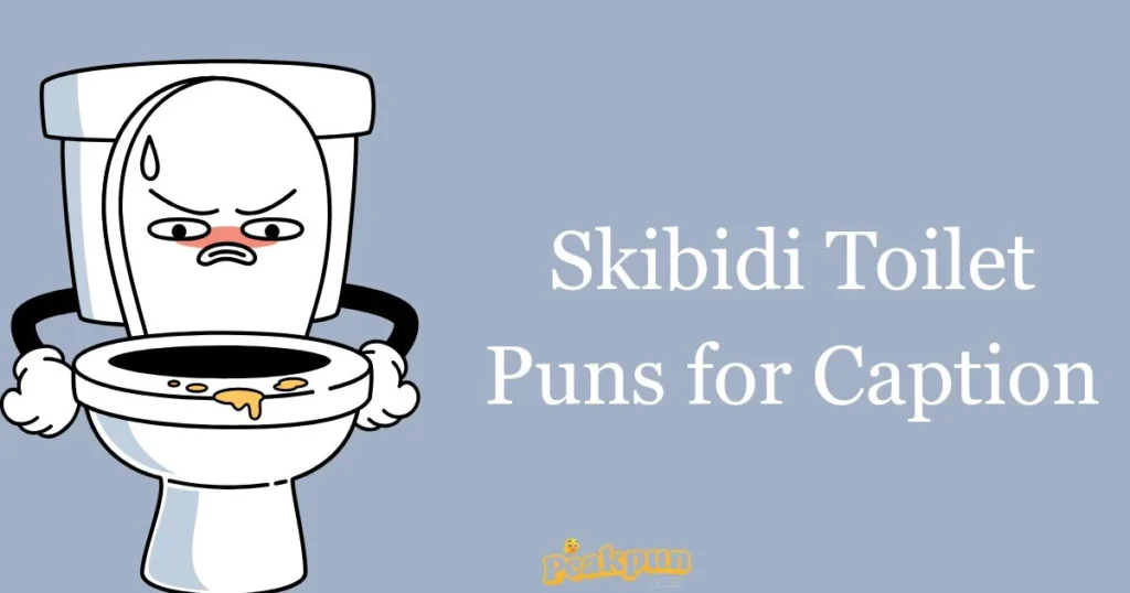 Skibidi Toilet Puns For Caption