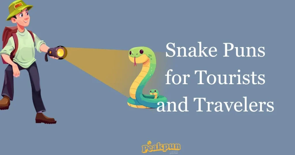 Snake Puns For Tourists And Travelers