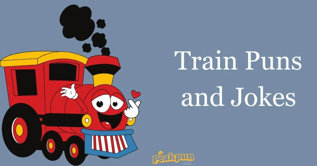 Train Puns And Jokes