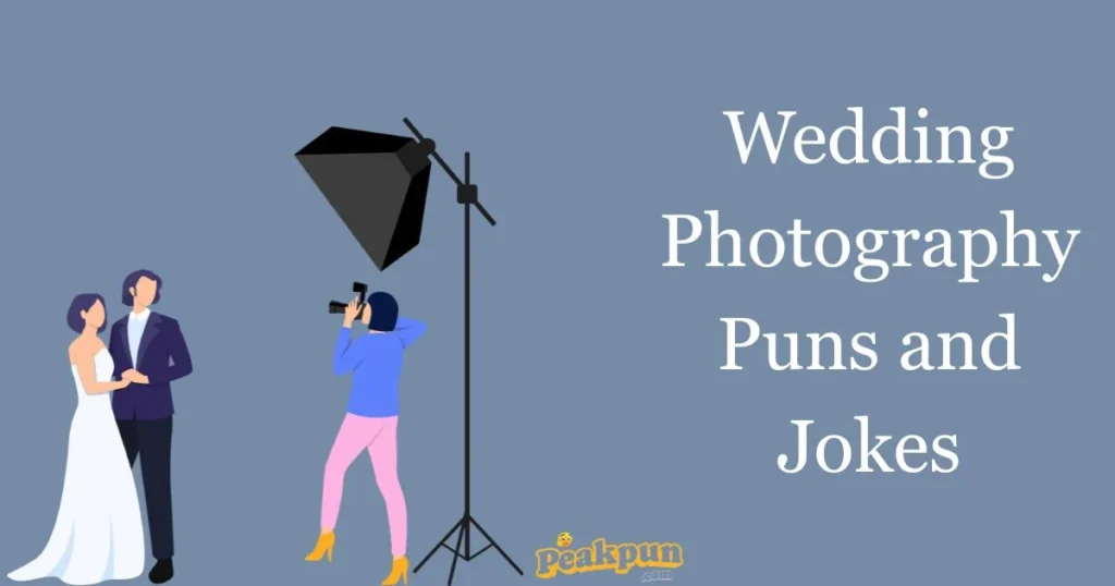 Wedding Photography Puns And Jokes