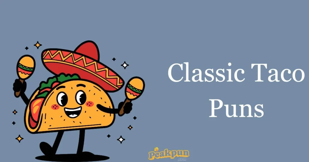 Classic Taco Puns