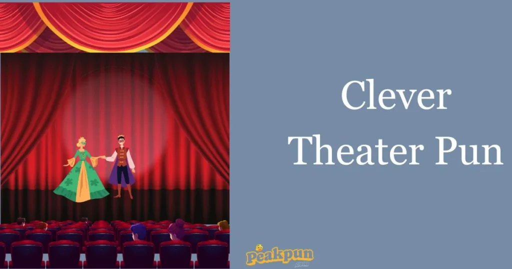 Clever Theater Pun