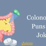 Colonoscopy Puns And Jokes